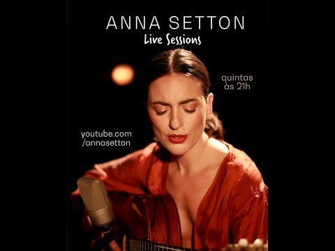 Anna Setton - Live Session I