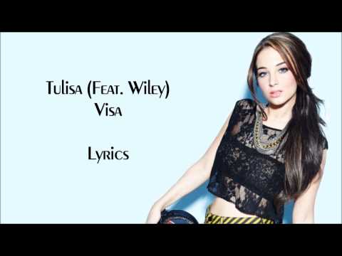 Tulisa Feat Wiley - Visa (Lyrics)