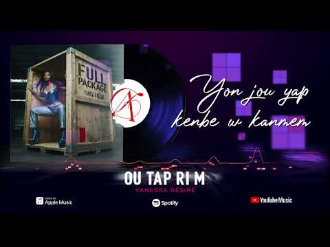 Vanessa Désiré. -  OU TAP RI M  [Lyrics Video]