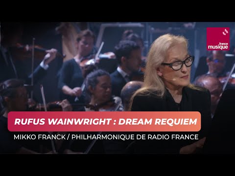 Rufus Wainwright : Dream Requiem