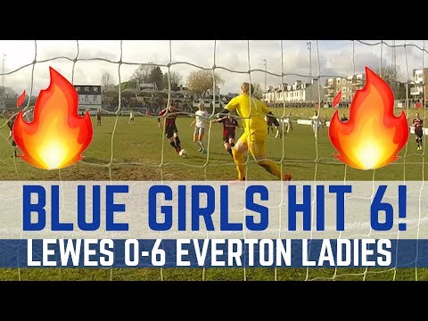 LADIES HIGHLIGHTS: LEWES 0-6 EVERTON