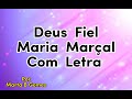 Deus Fiel Com Letra Maria Marçal
