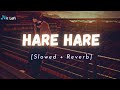 Hare Hare Hum To Dil Se Hare Lofi Song Slowed Reverb ShariqueKhan Nic Lofi