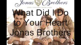 (FULL CD SONG ) What Did I Do to Your Heart - Jonas Brothers (With Lyrics)