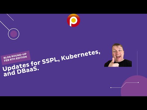 Percona’s Open Source Blog Round-Up (Feb 9, 2021) - Kubernetes and DBaaS