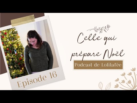 Podcast de Lolilafée - Episode 16 - Celle qui prépare Noël