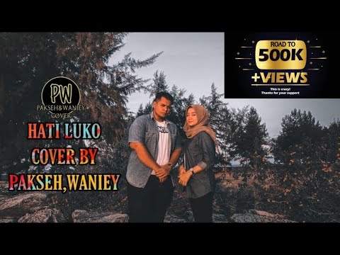 HATI LUKO FULL COVER BY (PAKSEH,WANIEY NORDIN)