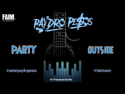 Paydro Pesos - Party Outside
