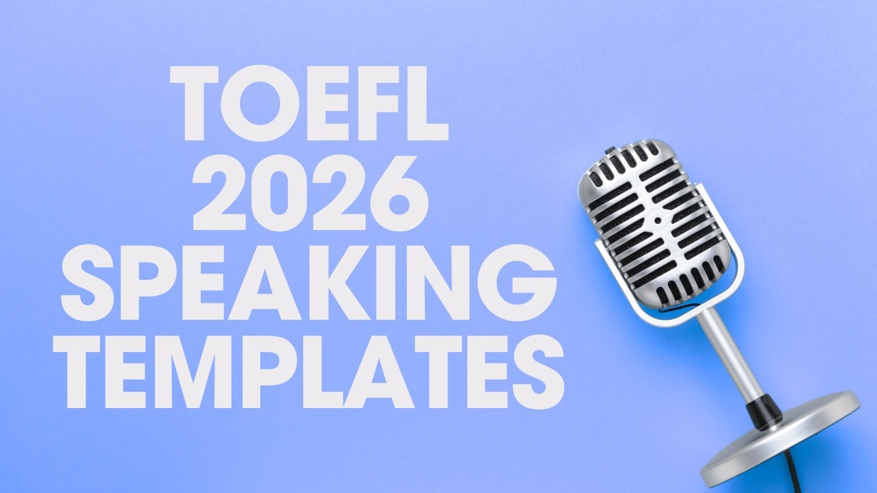 TOEFL 2026 Speaking Templates - With Sample Questions and Answers