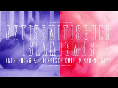 Islamischer Antisemitismus: Entstehung & Ideengeschichte im Nahen Osten (2018)