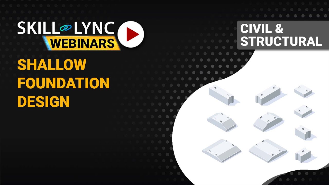 Introduction to Shallow Foundation | Skill-Lync