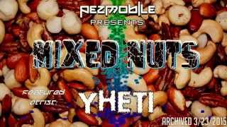 MIXED NUTS 3/23/15 Featured Artist: YHETI