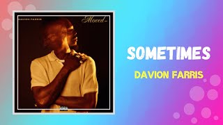 Davion Farris - Sometimes (Lyrics)