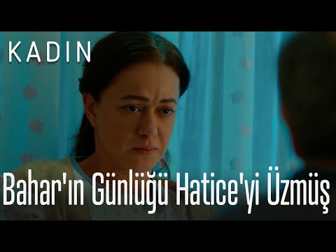Bahar'ın günlüğü Hatice'yi üzmüş - Kadın