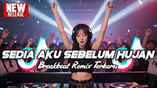 Download lagu DJ SEDIA AKU SEBELUM HUJAN BREAKBEAT REMIX TERBARU 2025 - DJ BREAKBEAT FULL BASS 2025 mp3