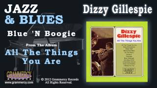 Dizzy Gillespie - Blue 'N Boogie