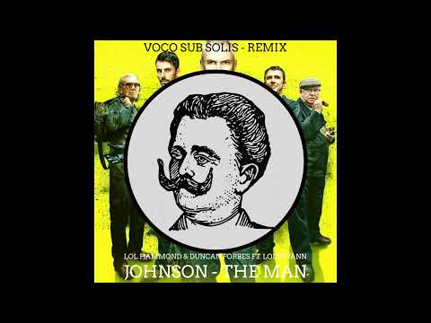 Lol Hammond & Duncan Forbes ft. Louis Vann Johnson - The Man (Voco Sub Solis Remix)