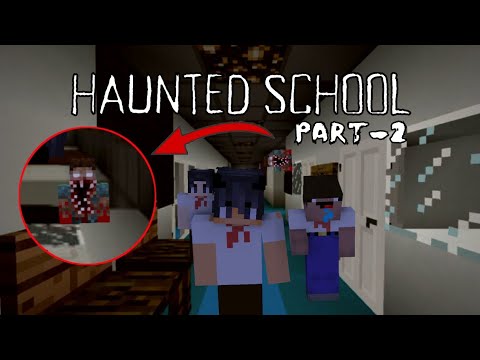 Haunted School Part-2 :- Minecraft Horror Story