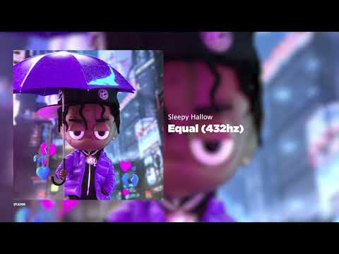 Sleepy Hallow - Equal (432hz)