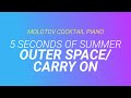 Outer Space / Carry On - 5 Seconds of Summer ...