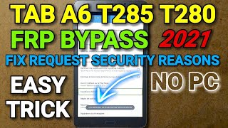 Samsung Galaxy Tab A6 FRP Bypass T285 t280 No PC Fix Request Security