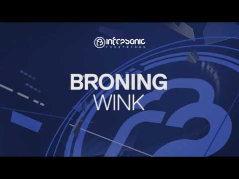 Broning - Wink [Infrasonic] OUT NOW!