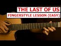 The Last of Us - EASY Fingerstyle Guitar Lesson (Tutorial) How to Play Fingerstyle