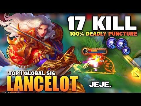 Lancelot 17KILL! Top 1 Global Lancelot S16 | lancelot Gameplay bY jeje.| Mobile Legends✓