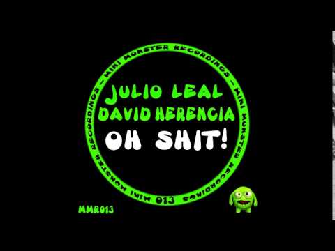 Julio Leal, David Herencia - Oh Shit! (Original Mix)