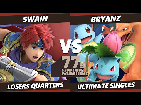 77s FM10 Losers Quarters - Swain (Roy) Vs. BryanZ (Pokemon Trainer) SSBU Ultimate Tournament