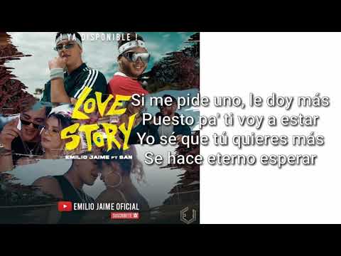 Emilio Jaime, San - Love Story (Letra/ Lyrics) 2019