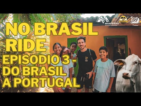 No Brasil Ride - Episodio 3: Do Brasil a Portugal
