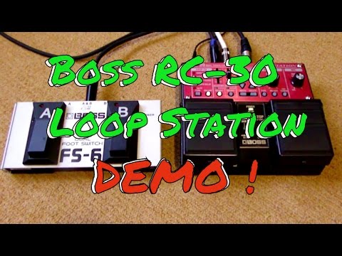 Boss RC30 Loop Station plus FS-6 Demo/Tutorial (Guitar Foot Pedals)