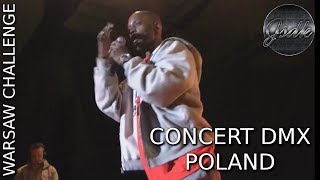 DMX na Warsaw Challenge  (DMX LIVE IN POLAND) Koncert w Polsce