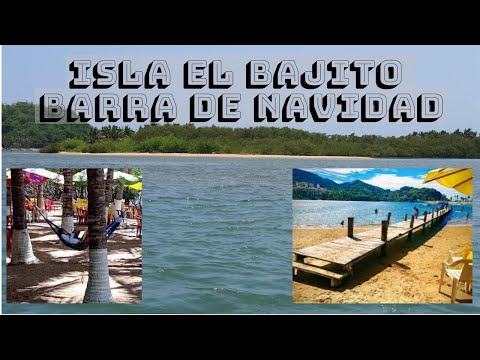 Isla El Bajito Barra de Navidad