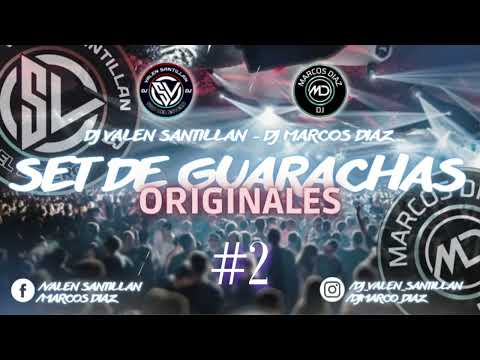 SET DE GUARACHAS ORIGINALES #2  - DJ MARCOS DÍAZ - DJ VALE SANTILLAN 💣