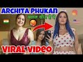 Archita Phukan Viral Video Archita Phukan Viral Video Real Or Fake Architaphukanviralvideo