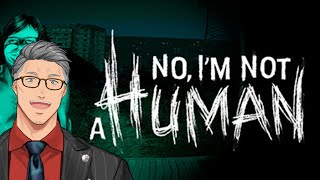 【No, I’m not a Human】朝人間【にじさんじ/舞元啓介】