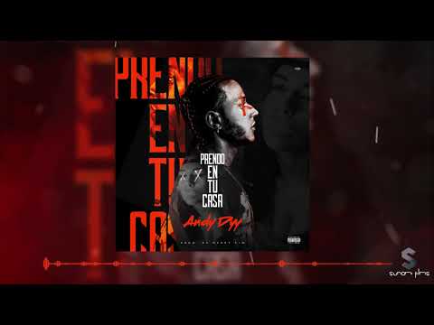 Andy Dyy - Prendo en Tu Casa - Video Audio