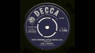 Rod Stewart - Good Morning Little Schoolgirl - 1964