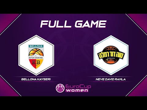 Bellona Kayseri v Neve David Ramla | Full Gam - EuroCup Women 2021-22