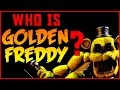 Who is Golden Freddy?-Golden Freddy Explained ...