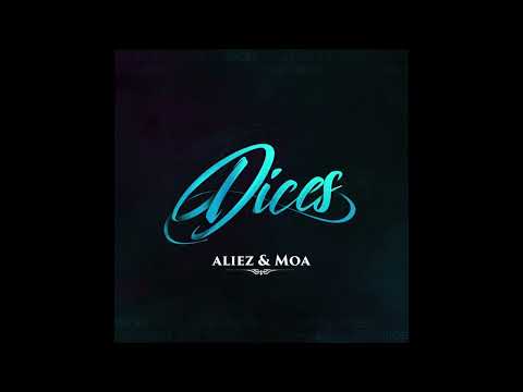 Aliez & Moa - Dices