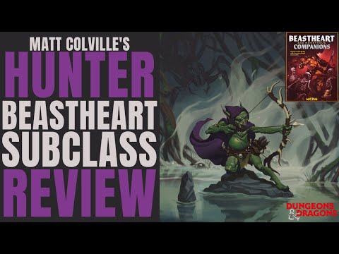 Hunter Beastheart Subclass Review - D&D 5e Subclass Series