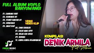 Download lagu DENIK ARMILA || GAMBANG KIWO - KEMBANGE ATI - SERNGENGE DLL || Full Album mp3 Download lagu DENIK ARMILA || GAMBANG KIWO - KEMBANGE ATI - SERNGENGE DLL || Full Album mp3