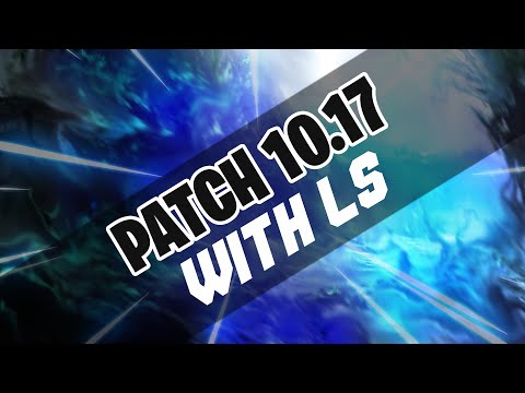 LoL Patch Notes 10.17  - Smallest Patch Ever ???