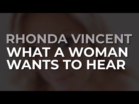 What a Woman Wants to Hear - Rhonda Vincent