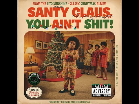 Santy Claus, You Ain't SH*T! (1969, TDWRC)
