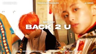 Download lagu NCT 127 - Back 2 U (AM 01:27) [CLEAN VER/NO MOON] (AI COVER) mp3