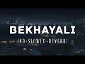 Bekhayali  kabir singh 8D+slowed+reverb by sixthmusicalnote